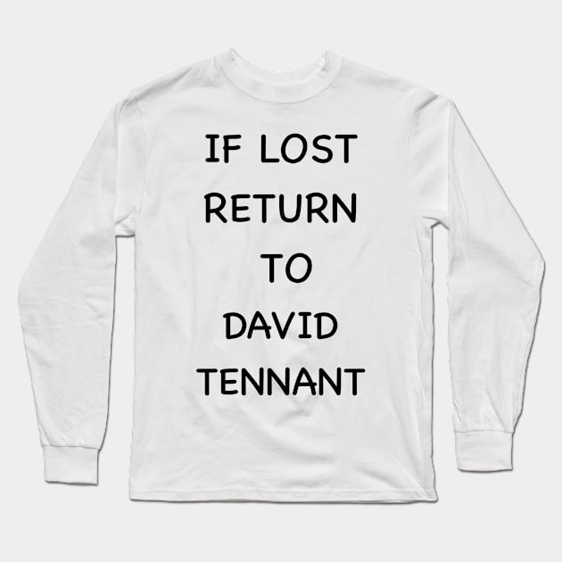 If lost return to david tennant Long Sleeve T-Shirt by LittleBlueArt